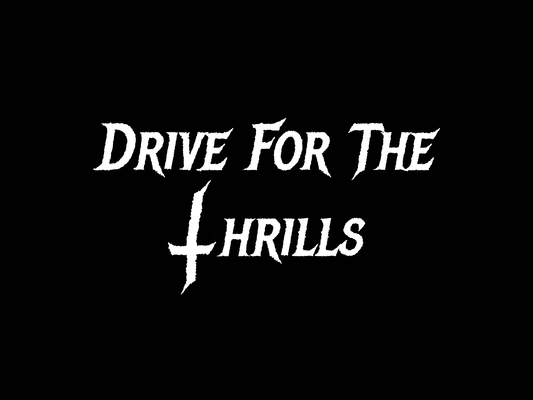 DRIVE FOR THE THRILLS DIECUT STICKER